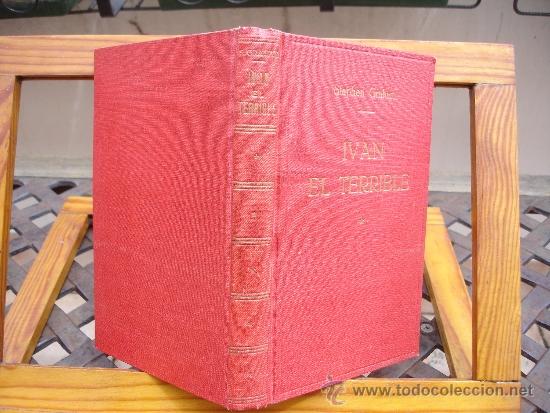 Libros de segunda mano: Ivan el terrible, Stephen Grahan. Barcelona (1&ordf; Edici&oacute;n) Dic 1944 - Foto 1