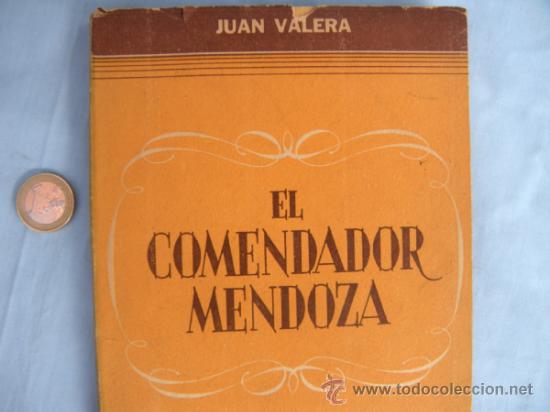 Libros de segunda mano: LIBRO. EL COMENDADOR MENDOZA. JUAN VALERA. A&Ntilde;O 1944 - Foto 1