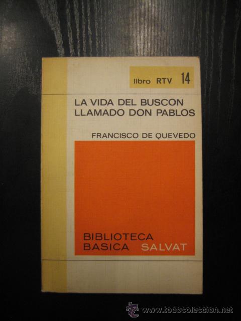 Libros de segunda mano: C4 LA VIDA DEL BUSC&Oacute;N LLAMADO DON PABLOS AUTOR FRANCISCO DE QUEVEDO