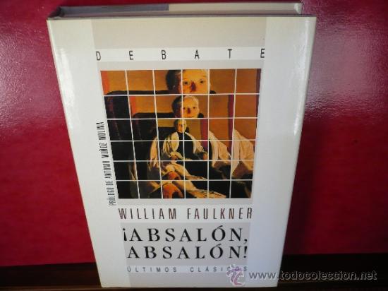 Libros de segunda mano: &iexcl;Absal&oacute;n, Absal&oacute;n! William Faulkner. Debate, 1991. - Foto 1