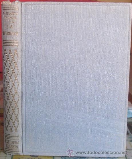 Libros de segunda mano: LA BARRACA. Vicente Blasco Ib&aacute;&ntilde;ez 1958 - Foto 1