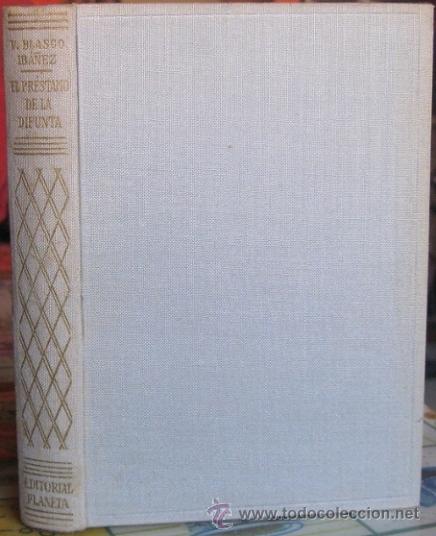 Libros de segunda mano: EL PR&Eacute;STAMO DE LA DIFUNTA. Vicente Blasco Ib&aacute;&ntilde;ez 1948 - Foto 1