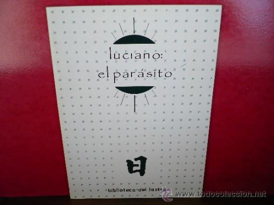 Libros de segunda mano: El Par&aacute;sito. Luciano de Sam&oacute;sata. Ediciones de la Idea,1987. - Foto 1