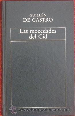 Libros de segunda mano: LAS MOCEDADES DEL CID. Guill&eacute;n de Castro 1983 - Foto 1