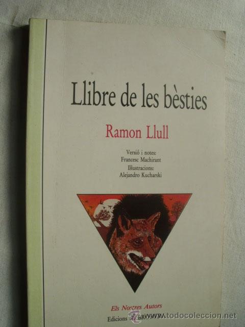 Libros de segunda mano: LLIBRE DE LES B&Egrave;STIES. LLULL, Ramon. 1995 - Foto 1