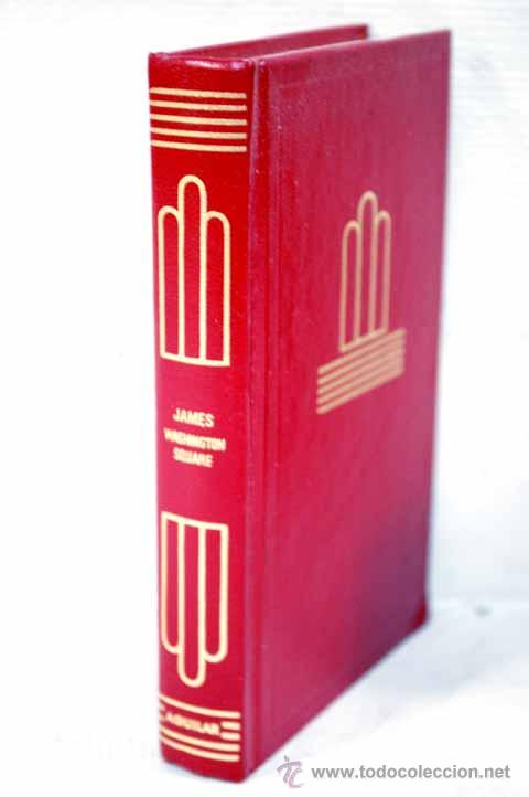 Libros de segunda mano: CRISOL AGUILAR 1973 - HENRY JAMES - WASHINGTON SQUARE / EUGENE PICKERING - nuevo e impecable - Foto 1