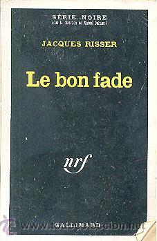 Libros de segunda mano: LE BON FADE JACQUES RISSER  GALLIMARD - Foto 1