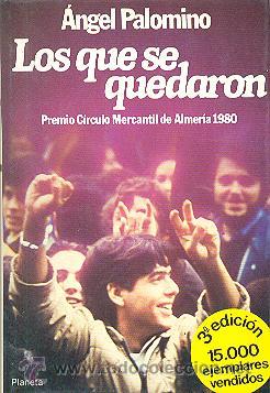 Libros de segunda mano: LOS QUE SE QUEDARON DE &Aacute;NGEL PALOMINO - Foto 1