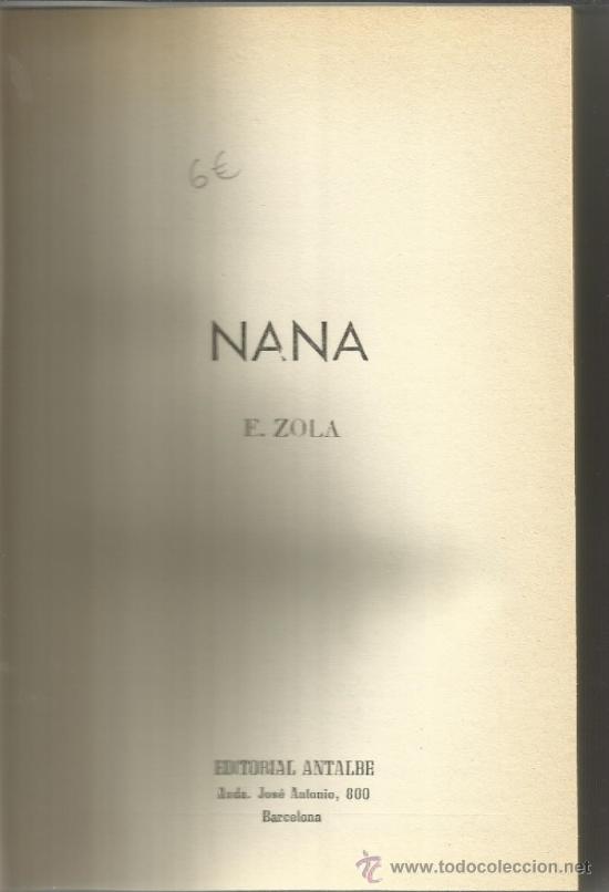 Libros de segunda mano: NANA. E. ZOLA. EDITORIAL ANTALBE. BARCELONA. 1979 - Foto 1
