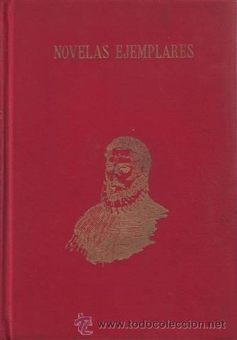 Libros de segunda mano: NOVELAS EJEMPLARES. MIGUEL DE CERVANTES SAAVEDRA - Foto 1