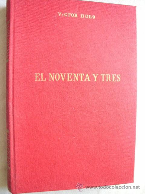 Libros de segunda mano: EL NOVENTA Y TRES. VICTOR HUGO. 1967 - Foto 1