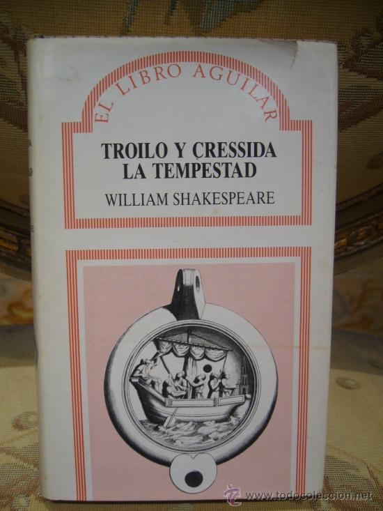Libros de segunda mano: &rdquo;TROILO Y CRESSIDA&rdquo; Y &rdquo;LA TEMPESTAD&rdquo; DE WILLIAM SHAKESPEARE. EL LIBRO AGUILAR N&ordm; 36. - Foto 1