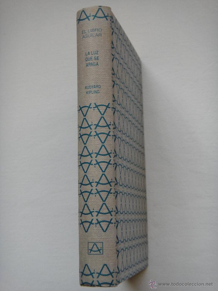 Libros de segunda mano: LA LUZ QUE SE APAGA, RUDYARD KIPLING; EL LIBRO AGUILAR - Foto 1