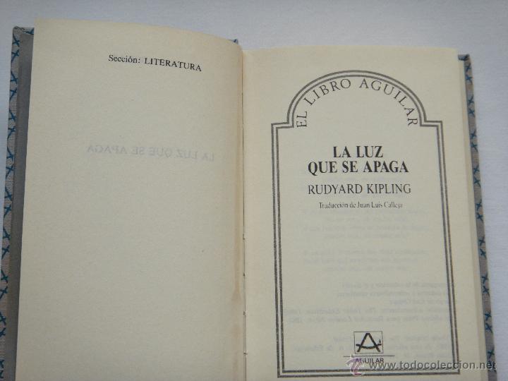 Libros de segunda mano: LA LUZ QUE SE APAGA, RUDYARD KIPLING; EL LIBRO AGUILAR - Foto 2