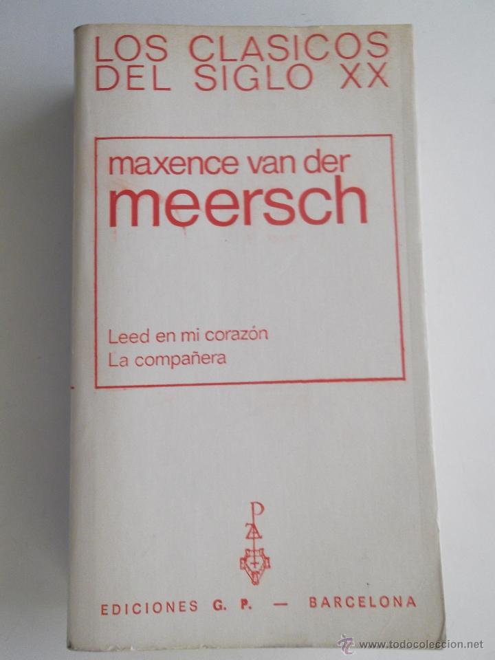 Libros de segunda mano: Leed en mi coraz&oacute;n. La compa&ntilde;era de Maxence van der Meersch. - Foto 1