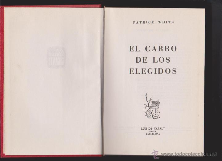 Libros de segunda mano: EL CARRO DE LOS ELEGIDOS - PATRIK WHITE - ED. CARALT 1966 - Foto 1