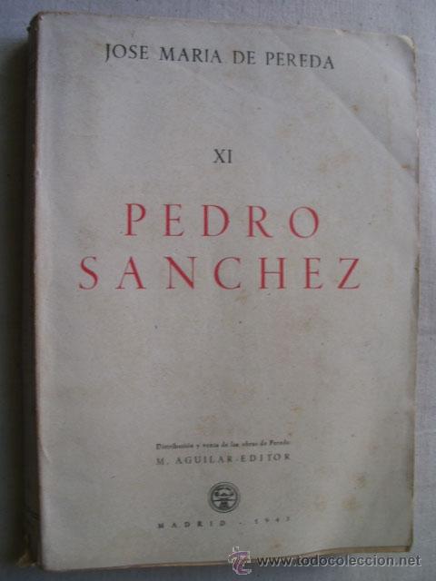 Libros de segunda mano: PEDRO S&Aacute;NCHEZ.  DE PEREDA, Jos&eacute; Mar&iacute;a. 1943 - Foto 1