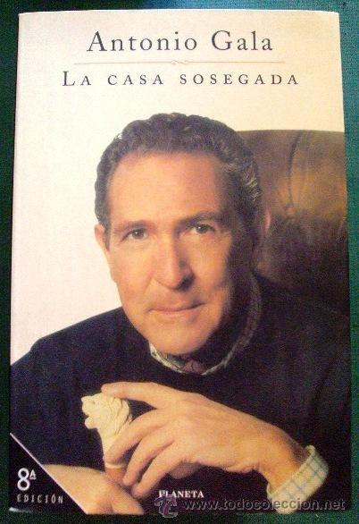 Libros de segunda mano: Libro Antonio Gala La casa sosegada  tapa dura - Foto 1