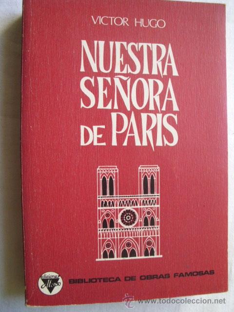 Libros de segunda mano: NUESTRA SE&Ntilde;ORA DE PAR&Iacute;S. HUGO, Victor. 1974 - Foto 1