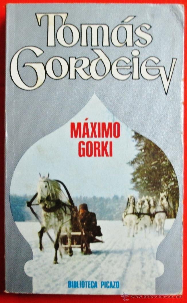 Libros de segunda mano: TOMAS GORDEIEV - MAXIMO GORKI - 1972 - TAPA BLANDA - Foto 1