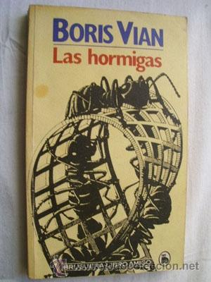 Libros de segunda mano: LAS HORMIGAS. VIAN, Boris. 1983 - Foto 1