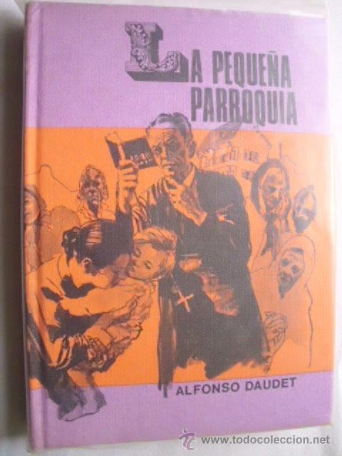 Libros de segunda mano: LA PEQUE&Ntilde;A PARROQUIA DAUDET, Alfonso. 1970 - Foto 1
