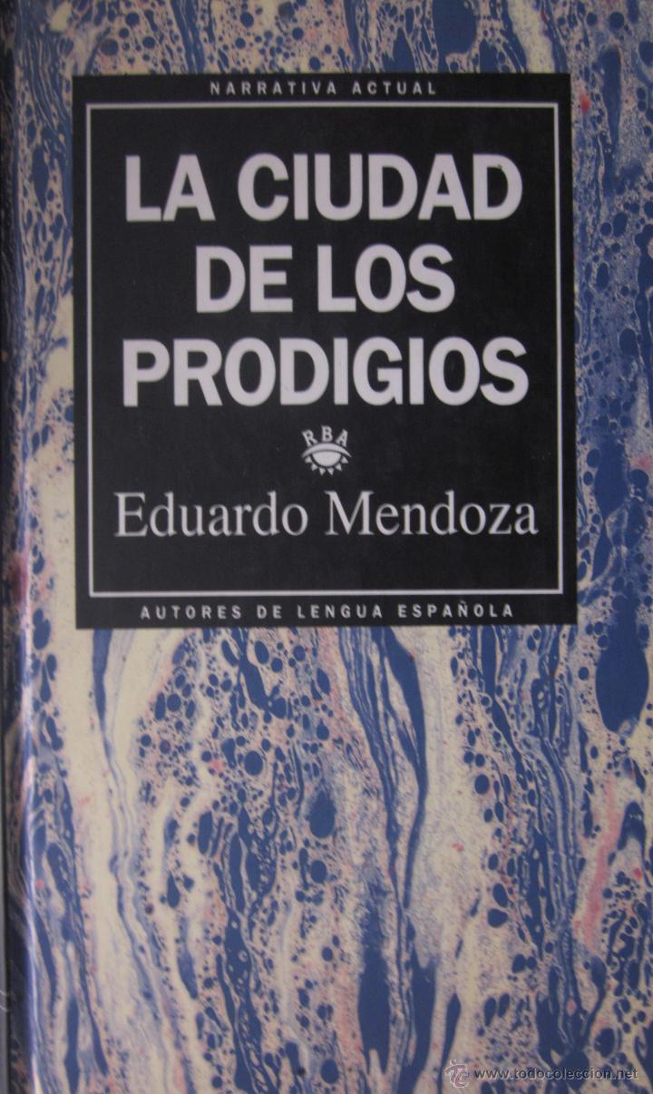 Libros de segunda mano: LA CIUDAD DE LOS PRODIGIOS. EDUARDO MENDOZA. - Foto 1