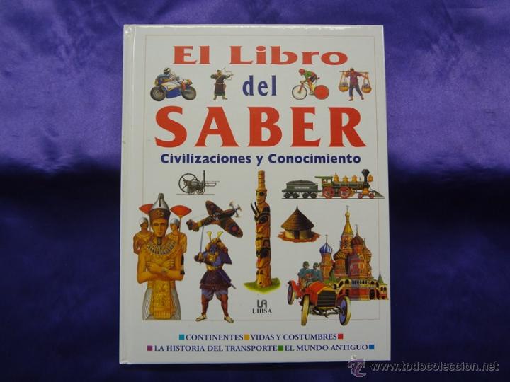 Libros de segunda mano: EL LIBRO DEL SABER. CIVILIZACIONES Y CONOCIMIENTO.LIBSA.2000 - Foto 1