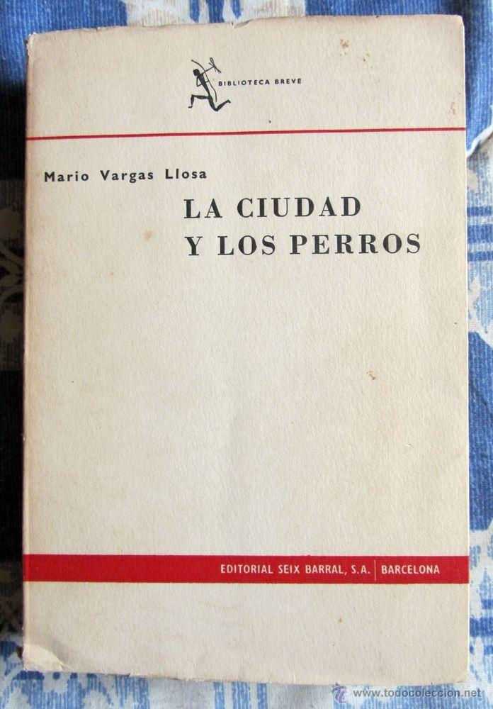 La Ciudad Y Los Perros. Mario Vargas Llosa. Pri - Vendido En Venta ...