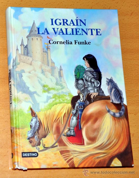 Libros de segunda mano: IGRA&Iacute;N LA VALIENTE - de CORNELIA FUNKE - Editorial DESTINO - Octubre 2005 - Foto 1