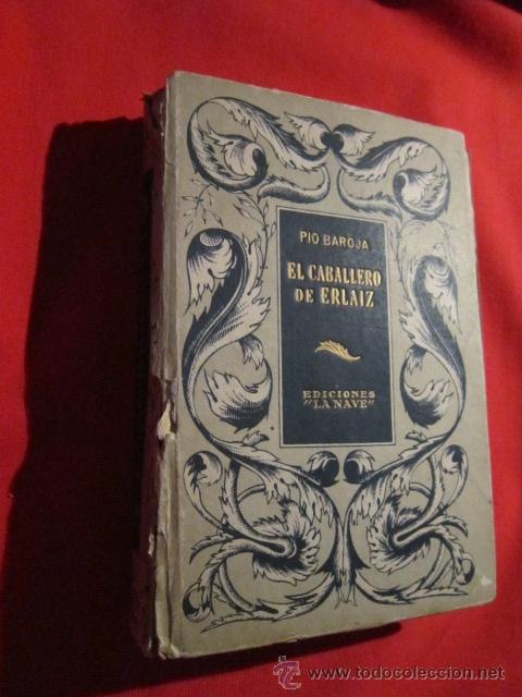 Libros de segunda mano: El caballero de Erlaiz. Pio Baroja. Ediciones La Nave. 1943. - Foto 1