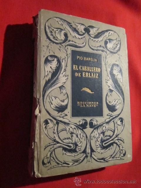 Libros de segunda mano: El caballero de Erlaiz. Pio Baroja. Ediciones La Nave. 1943. - Foto 2
