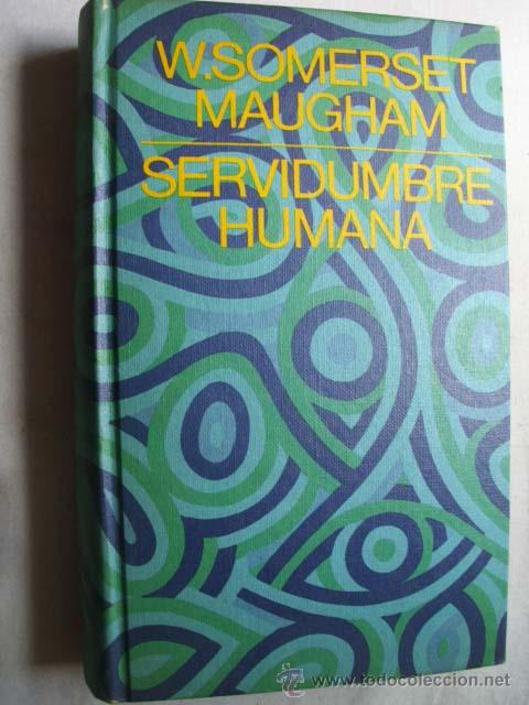 Libros de segunda mano: SERVIDUMBRE HUMANA.  MAUGHAM, W.Somerset. 1969 - Foto 1