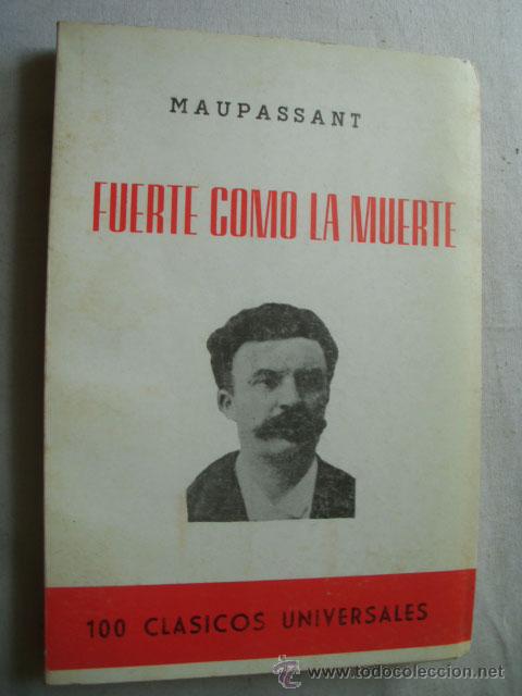 Libros de segunda mano: FUERTE COMO LA MUERTE.  MAUPASSANT, Guy. 1969 - Foto 1