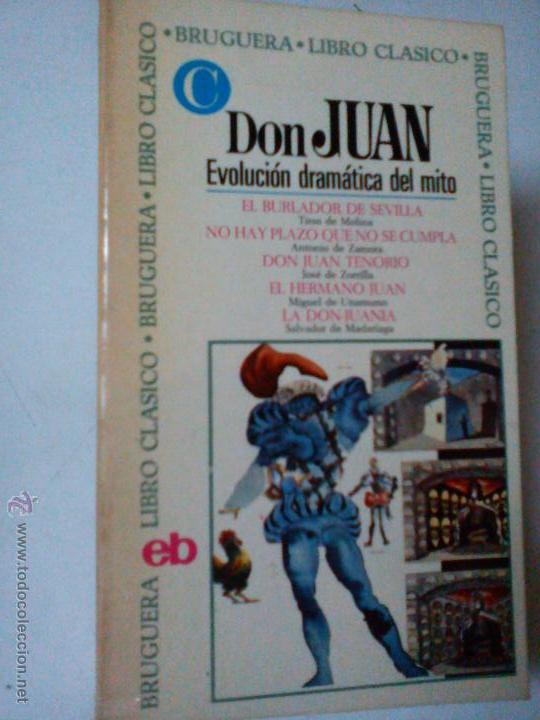 Libros de segunda mano: DON JUAN. EVOLUCI&Oacute;N DRAM&Aacute;TICA DEL MITO, Isasi, BOLS B1 - Foto 1