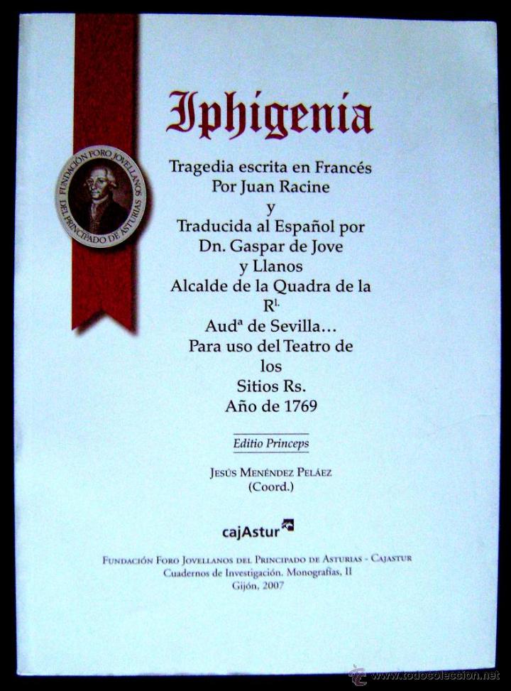 Libros de segunda mano: IPHIGENIA. JUAN RACINE. TRADUCIDA AL ESPA&Ntilde;OL POR JOVELLANOS PARA USO TEATRO DE LOS SITIOS RS. 1769