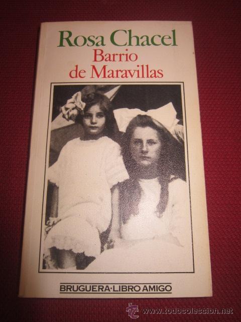 Libros de segunda mano: BARRIO DE MARAVILLAS. ROSA CHACEL. - Foto 1