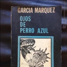 Libros de segunda mano: OJOS DE PERRO AZUL GABRIEL GARCIA MARQUEZ. Lote 44178719