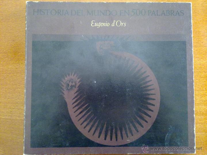 Libros de segunda mano: HISTORIA DEL MUNDO EN 500 PALABRAS, EUGENIO D ORS - Foto 1