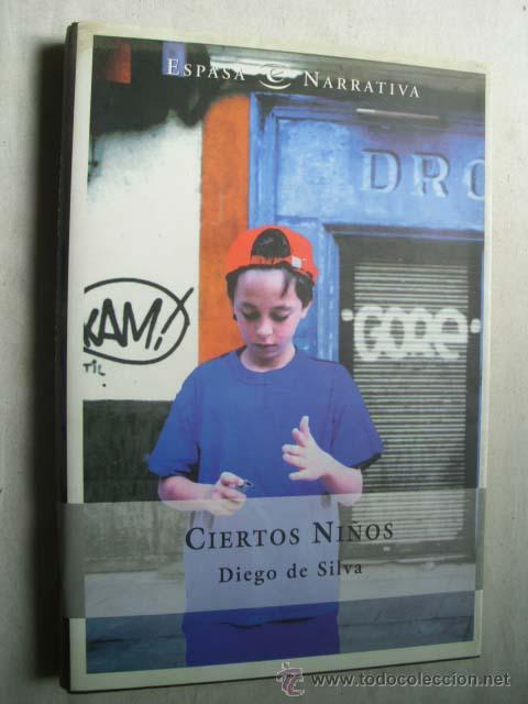 Libros de segunda mano: CIERTOS NI&Ntilde;OS. DE SILVA, Diego. 2002 - Foto 1