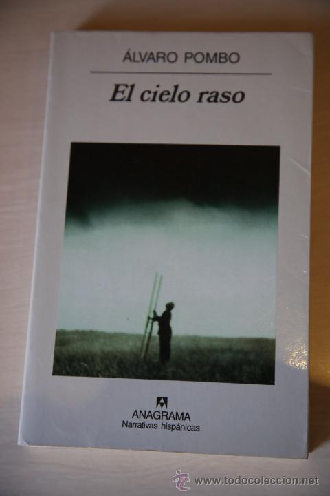 Libros de segunda mano: EL CIELO RASO. &Aacute;LVARO POMBO. ANAGRAMA - Foto 1