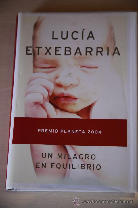 Libros de segunda mano: UN MILAGRO EN EQUILIBRIO. LUC&Iacute;A ETXEBARRIA. BOOKET - Foto 1