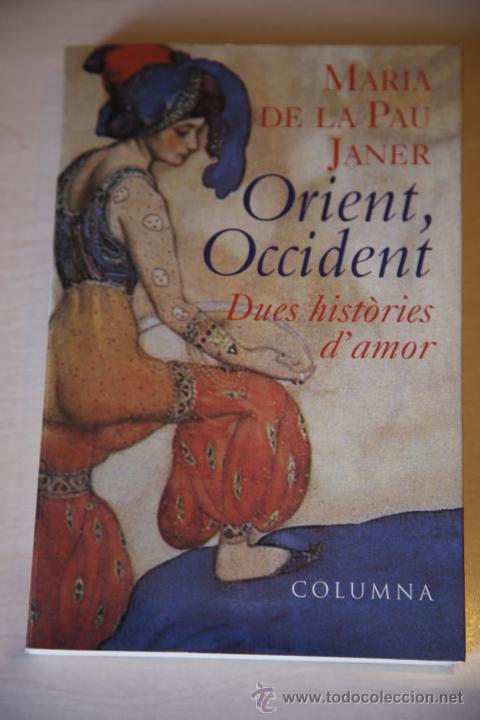Libros de segunda mano: ORIENT, OCCIDENT. MARIA DE LA PAU GENER. COLUMNA. CATAL&Aacute;N - Foto 1