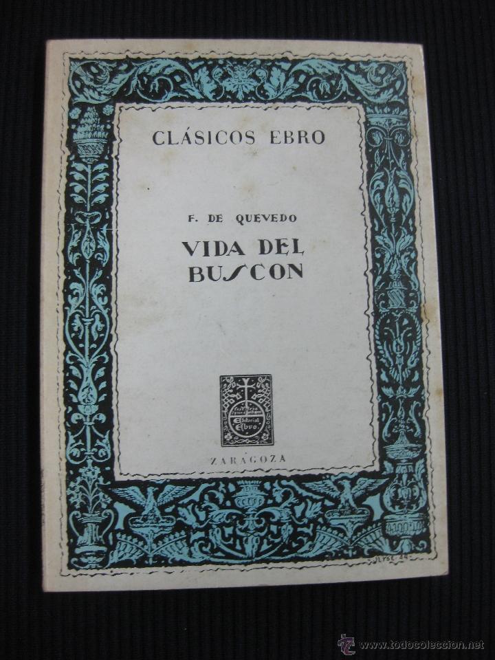 Libros de segunda mano: VIDA DEL BUSCON.  F. DE QUEVEDO.  CLASICOS EBRO N&ordm; 40. - Foto 1
