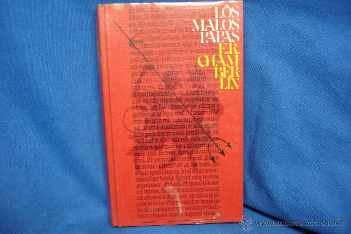 Libros de segunda mano: LOS MALOS PAPAS - E. R. CHAMBERLIN - C&Iacute;RCULO DE LECTORES 1969 - Foto 1