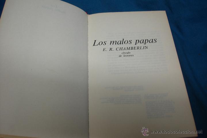 Libros de segunda mano: LOS MALOS PAPAS - E. R. CHAMBERLIN - C&Iacute;RCULO DE LECTORES 1969 - Foto 3