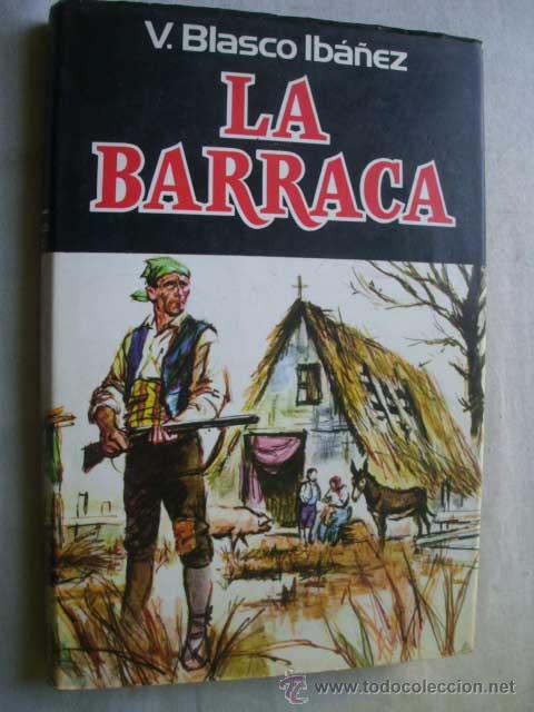Libros de segunda mano: LA BARRACA. BLASCO IB&Aacute;&Ntilde;EZ, Vicente. 1978 - Foto 1