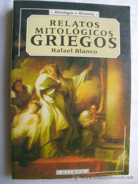 Libros de segunda mano: RELATOS MITOL&Oacute;GICOS GRIEGOS. BLANCO, Rafael. 1999 - Foto 1