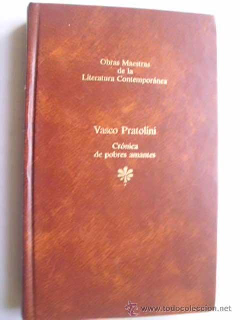 Libros de segunda mano: CR&Oacute;NICA DE POBRES AMANTES. PRATOLINI, Vasco. 1985 - Foto 1