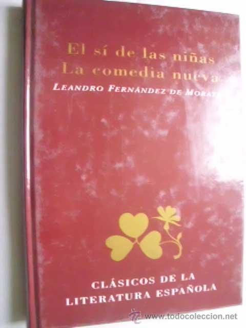 Libros de segunda mano: EL S&Iacute; DE LAS NI&Ntilde;AS/ LA COMEDIA NUEVA. FERN&Aacute;NDEZ DE MORAT&Iacute;N, Leandro. 1996 - Foto 1